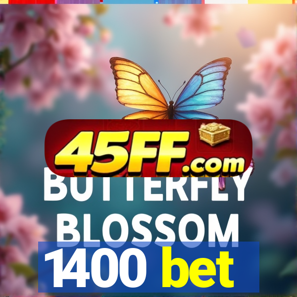 1400 bet